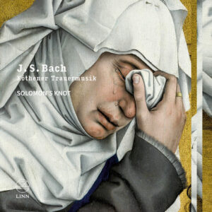Album cover for J.S. Bach: Köthener Trauermusik by Solomon's Knot, showing a close-up of a grieving figure in a white habit with tears on the cheek and a hand wiping the face.